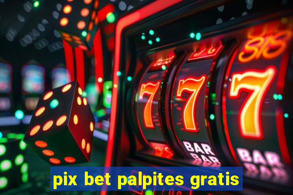 pix bet palpites gratis